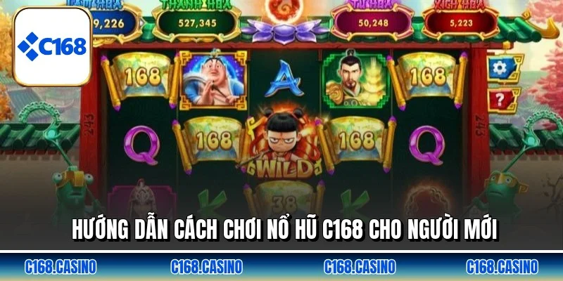Hướng dẫn cách chơi nổ hũ C168 cho người mới