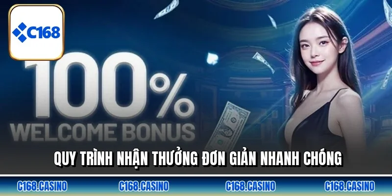Quy trình nhận thưởng đơn giản nhanh chóng